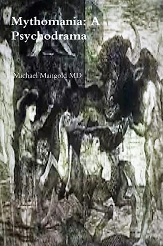 Mythomania  A Psychodrama [Paperback]