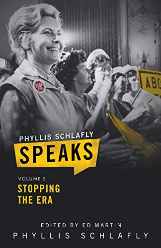 Phyllis Schlafly Speaks, Volume 5  Stopping the ERA [Paperback]