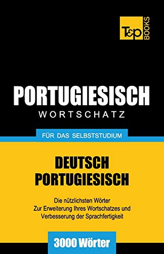 Portugiesischer Wortschatz Fr das Selbststudium - 3000 Wrter [Paperback]