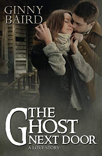The Ghost Next Door (a Love Story) [Paperback]