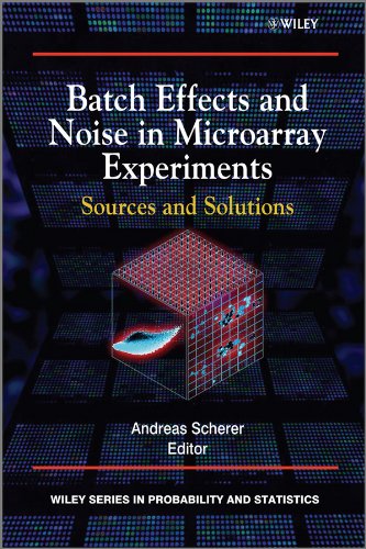 Batch Effects and Noise in Microarray Experiments Sources and Solutions [Hardcover]
