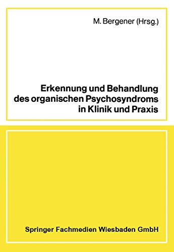 Erkennung und Behandlung des organischen Psychosyndroms in Klinik und Praxis Re [Paperback]
