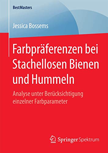 Farbprferenzen bei Stachellosen Bienen und Hummeln Analyse unter Bercksichtig [Paperback]