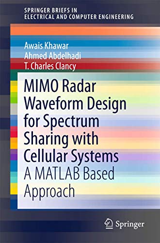 MIMO Radar Waveform Design for Spectrum Sharing with Cellular Systems A MATLAB  [Paperback]