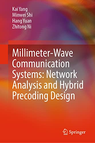 Millimeter-Wave Communication Systems Network Analysis and Hybrid Precoding Des [Hardcover]