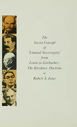 The Soviet Concept of 'Limited Sovereignty' from Lenin to Gorbachev The Brezhne [Hardcover]