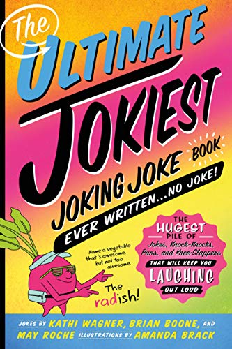 The Ultimate Jokiest Joking Joke Book Ever Written . . . No Joke The Hugest Pi [Paperback]