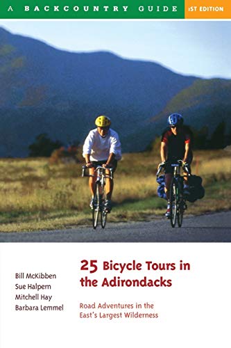 25 Bicycle Tours in the Adirondacks Road Adventures in the East's Largest Wilde [Paperback]