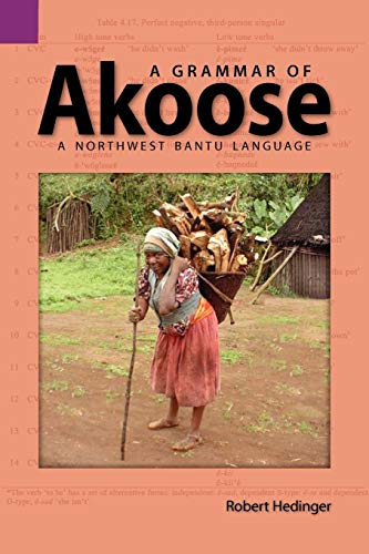 A Grammar Of Akoose A Northwest Bantu Language (sil International And The Unive [Paperback]