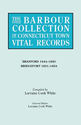 Barbour Collection of Connecticut Town Vital Records Vol. 3  Branford, 1644-185 [Paperback]