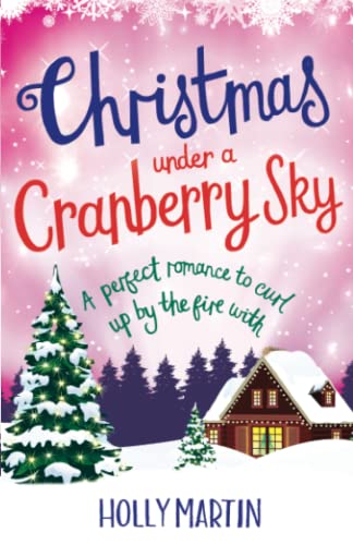 Christmas Under A Cranberry Sky A Perfect Romance To Curl Up By The Fire With ( [Paperback]