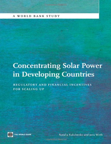 Concentrating Solar Power in Developing Countries Regulatory and Financial Ince [Paperback]