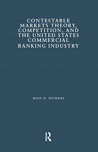 Contestable Markets Theory, Competition, and the United States Commercial Bankin [Paperback]
