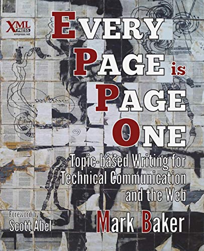 Every Page Is Page One Topic-Based Writing For Technical Communication And The  [Paperback]