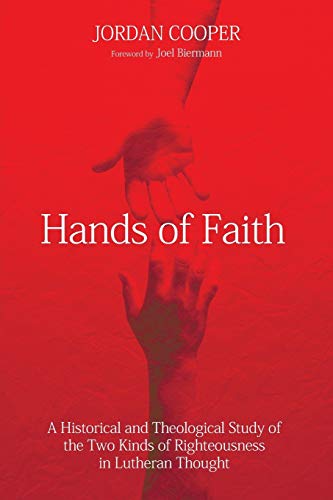 Hands Of Faith A Historical And Theological Study Of The Two Kinds Of Righteous [Paperback]