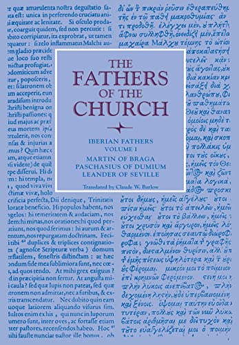 Iberian Fathers, Volume 1 Writings Of Martin Of Braga, Paschasius Of Dumium, An [Paperback]