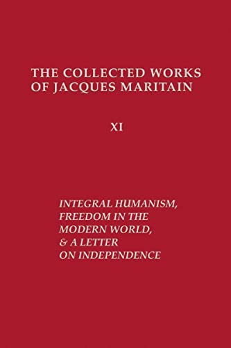 Integral Humanism, Freedom in the Modern World, and A Letter on Independence, Re [Hardcover]
