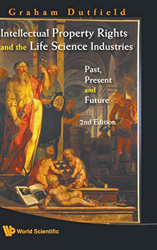Intellectual Property Rights and the Life Science Industries Past, Present and  [Hardcover]
