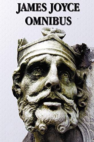James Joyce Omnibus (complete And Unabridged) A Portrait Of The Artist As A You [Hardcover]