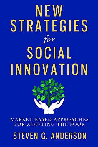 New Strategies for Social Innovation Market-Based Approaches for Assisting the  [Paperback]