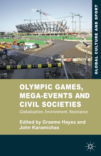 Olympic Games, Mega-Events and Civil Societies Globalization, Environment, Resi [Paperback]