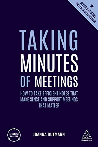 Taking Minutes of Meetings How to Take Efficient Notes that Make Sense and Supp [Hardcover]