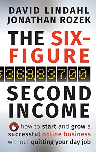 The Six-Figure Second Income How To Start and Grow A Successful Online Business [Hardcover]