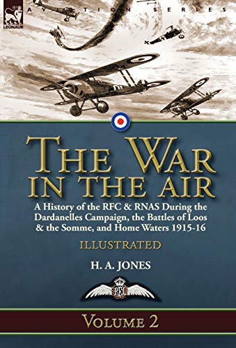War in the Air-Volume 2  A History of the RFC & Rnas During the Dardanelles Cam [Hardcover]