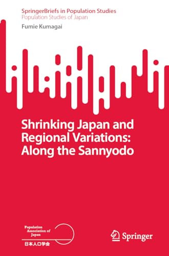Shrinking Japan and Regional Variations Along the Sannyodo [Paperback]