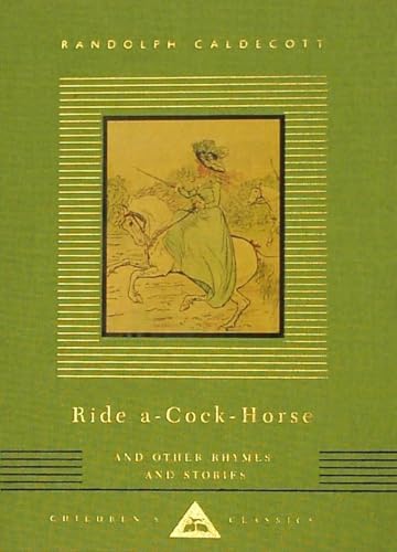 Ride A-Cock-Horse and Other Rhymes and Stories [Hardcover]