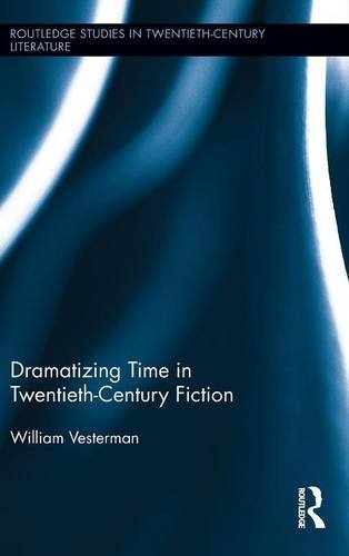 Dramatizing Time in Twentieth-Century Fiction [Hardcover]