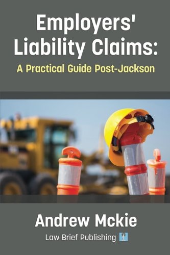 Employers' Liability Claims A Practical Guide Post-Jackson [Paperback]