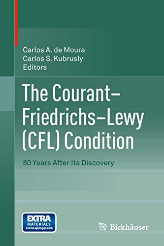 The CourantFriedrichsLewy (CFL) Condition 80 Years After Its Discovery [Hardcover]