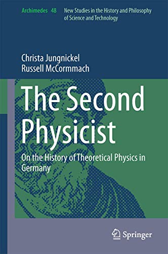 The Second Physicist On the History of Theoretical Physics in Germany [Hardcover]