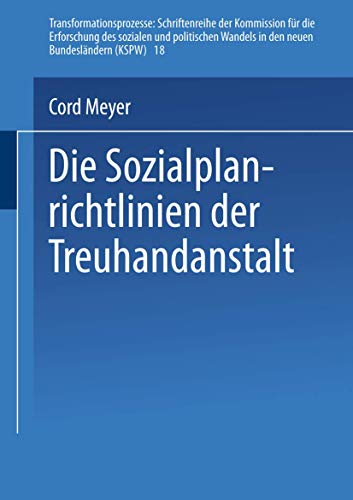Die Sozialplanrichtlinien der Treuhandanstalt [Paperback]