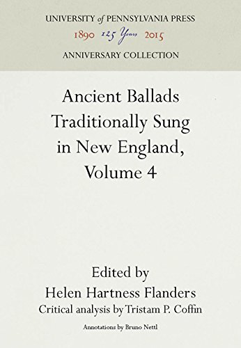 Ancient Ballads Traditionally Sung in New England, Volume 4  Ballads 250-295 [Hardcover]