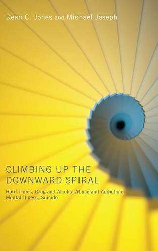 Climbing Up The Downward Spiral [Hardcover]