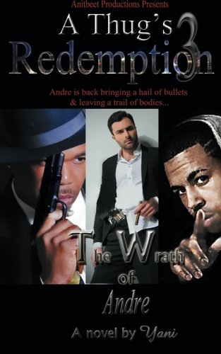 A Thug's Redemption 3 The Wrath Of Andre [Paperback]