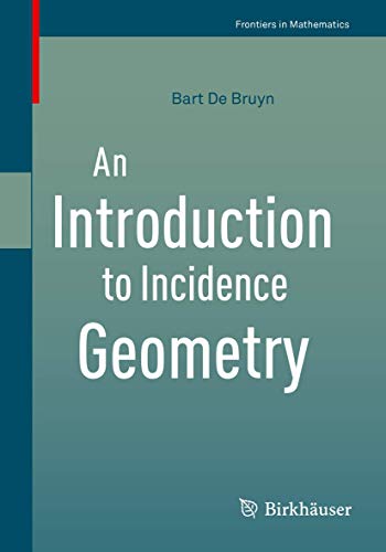 An Introduction to Incidence Geometry [Paperback]