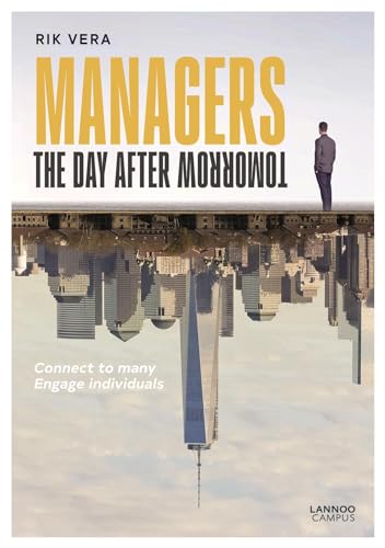 Managers the Day After Tomorrow Connect to Many, Engage Individuals [Paperback]