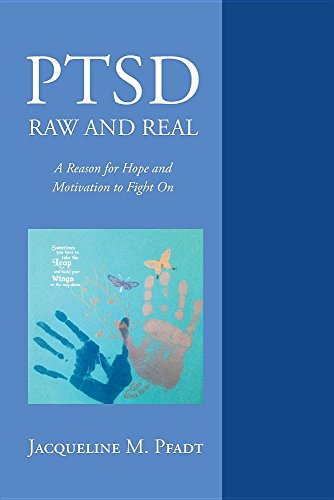 Ptsd Raw And Real A Reason For Hope And Motivation To Fight On [Paperback]