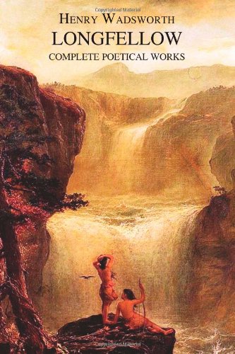 The Complete Poetical Works Of Henry Wadsworth Longfellow [Hardcover]