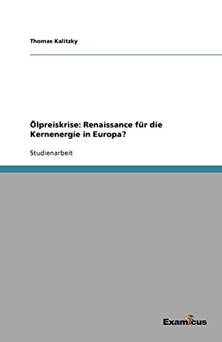 lpreiskrise  Renaissance Fr Die Kernenergie in Europa [Unknown]