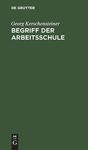 Begriff der Arbeitsschule [Hardcover]