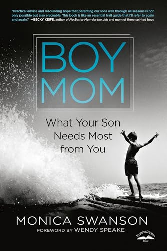 Boy Mom What Your Son Needs Most from You [Paperback]