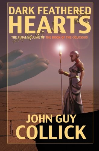 Dark Feathered Hearts (the Book Of The Colossus) (volume 4) [Paperback]