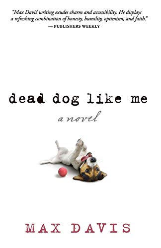 Dead Dog Like Me [Paperback]