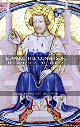 Edward the Confessor The Man and the Legend [Hardcover]