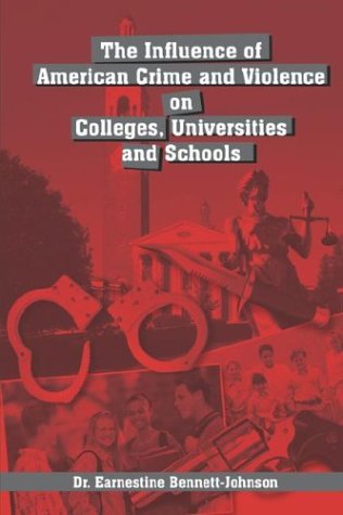Influence of American Crime and Violence on Colleges, Universities and Schools [Paperback]