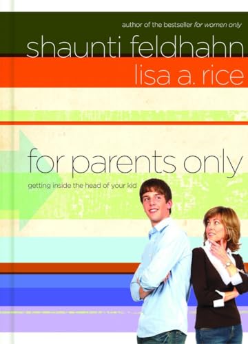 For Parents Only Getting Inside the Head of Your Kid [Hardcover]